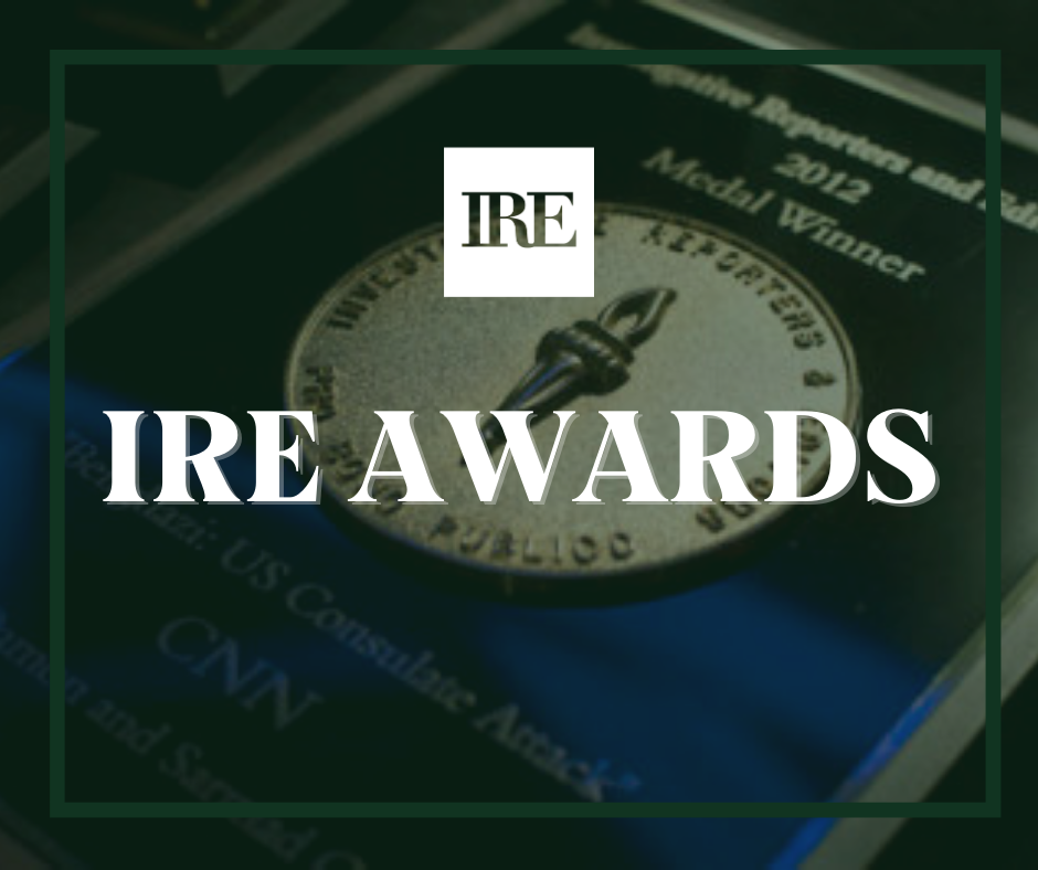 IRE Awards Investigative Reporters & Editors